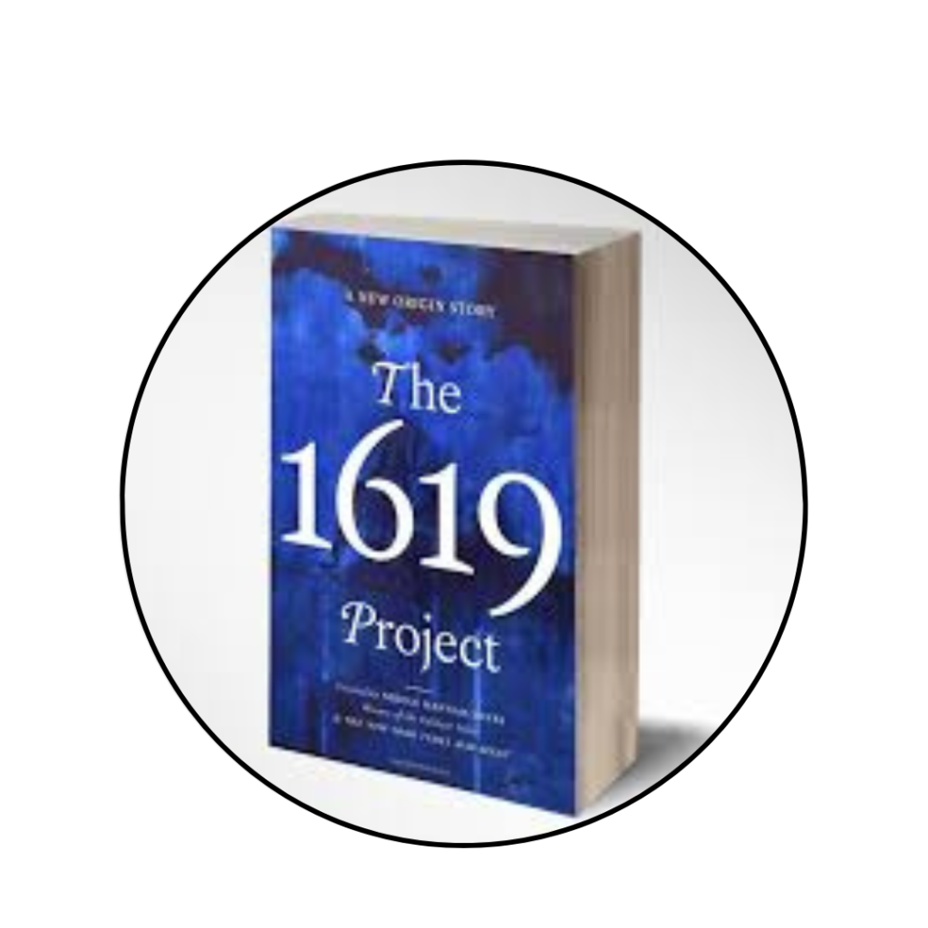 The 1619 Project - Nikole Hannah-Jones